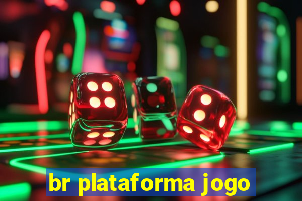 br plataforma jogo